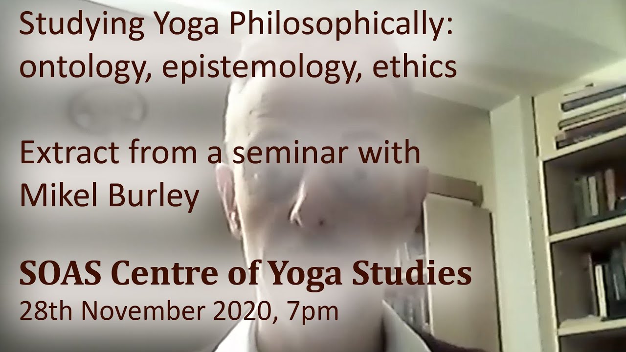 Studying Yoga Philosophically: Ontology, Epistemology, Ethics