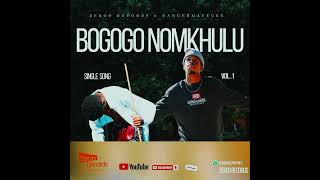 Bogogo Nomkhulu feat Zeroo Records &amp; Danger Maverge (Official song Afro pop)
