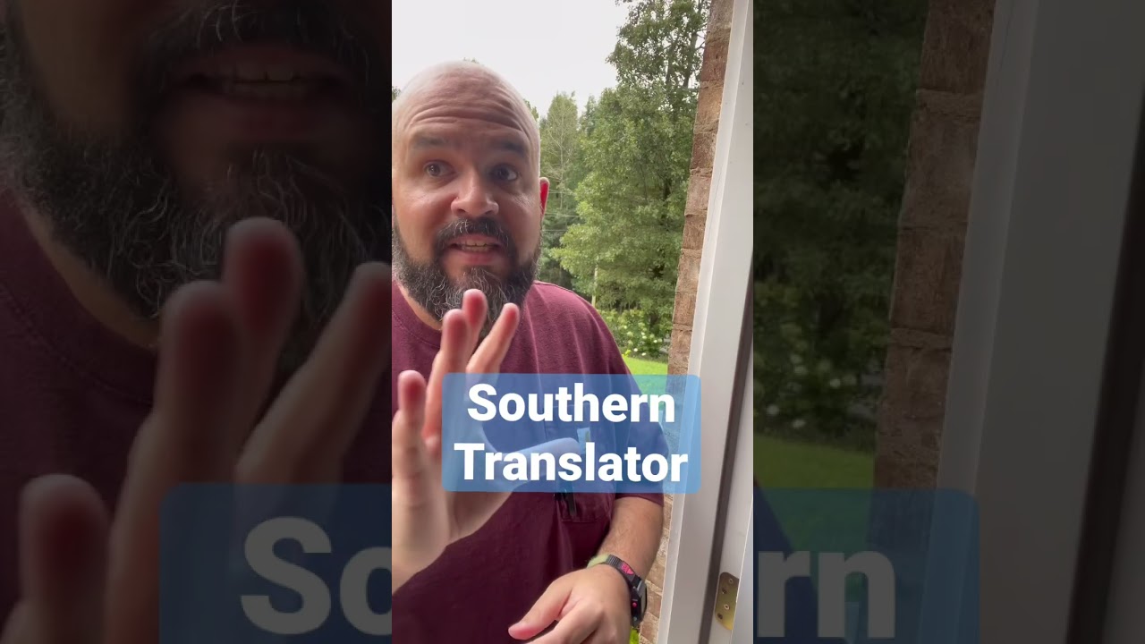When you need a Southern translator