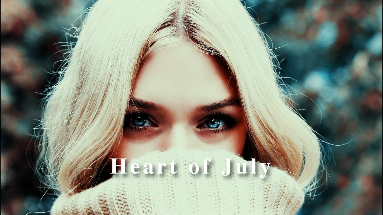 Heart of July  (Chilly, Ambient, Cinematic Pop, BGM for relax, sleep and calm)