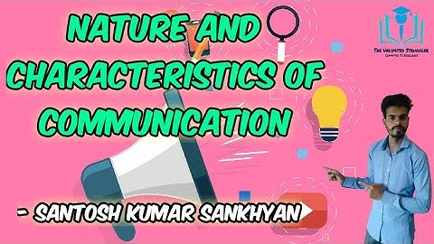 2. Nature & Characteristic of Communication | UGC/NTA-NET/JRF | Paper 1 | Santosh Kumar Sankhyan