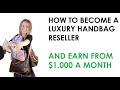 How to Become a Luxury Handbag Reseller and Establish Your Consignment Store | Bagaholic Academy