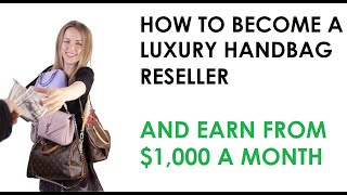 How to Become a Luxury Handbag Reseller and Establish Your Consignment Store | Bagaholic Academy