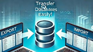 How to Transfer SQL Databases Between Systems Using MySQL Workbench