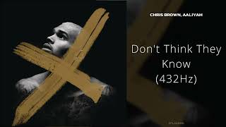 Chris Brown Aaliyah  Dont Think They Know 432hz