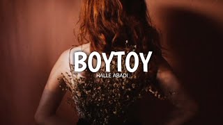Halle Abadi - Boytoy (Lyrics)