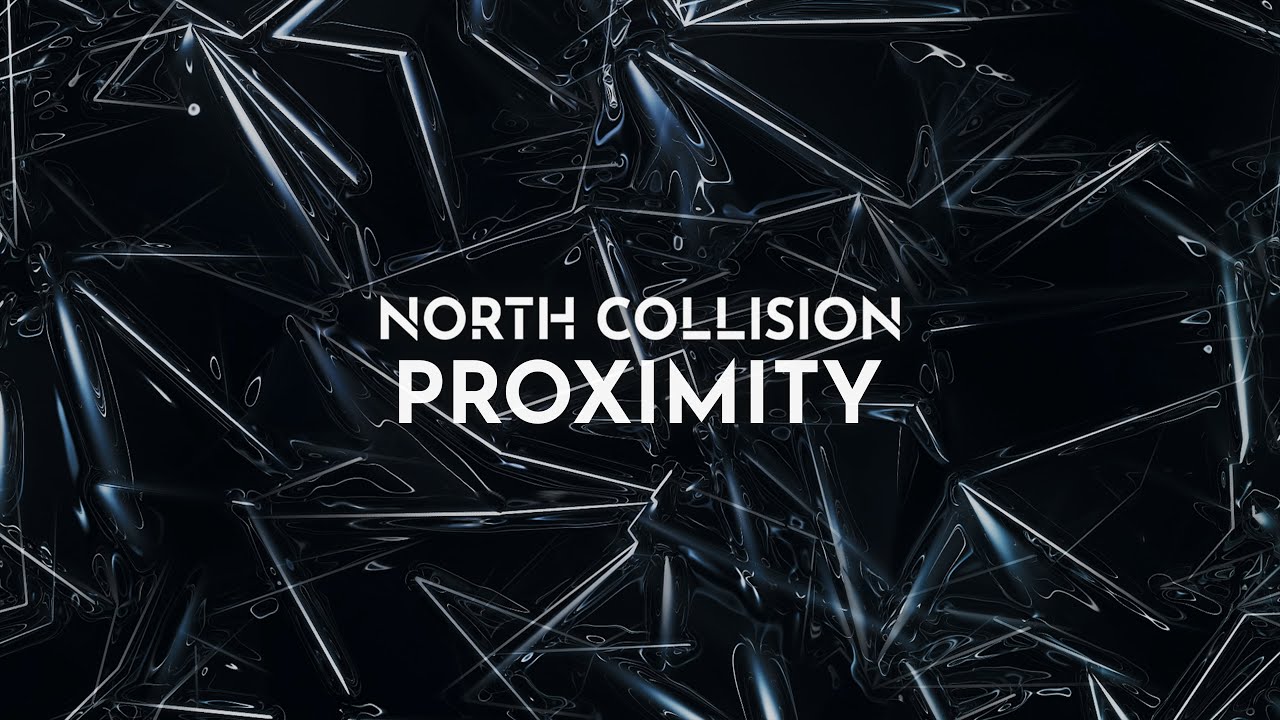 Watch North Collision - Proximity on YouTube Watch North Collision - Proximity on YouTube