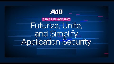 Futurize, Unite, and Simplify Application Security: A Black Hat Discussion
