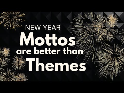 Pastor-- Mottos are Better than Themes!-  4 Mottos that Motivate for the Upcoming Year.
