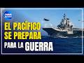 Viene una GUERRA MAYOR: El Pacífico se prepara para lo peor