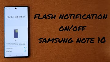 Flash notification on/off Samsung Note 10