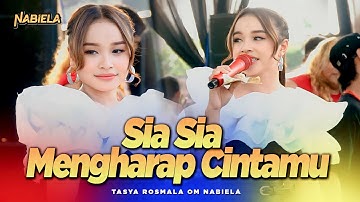 Tasya Rosmala - Sia Sia Mengharap Cintamu (Official Live Music) | OM. NABIELA