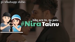 Nira Ishq Guri Official Song Lyrics Whatsapp Status Tere Hath Vich Hath Hove Mera Status,