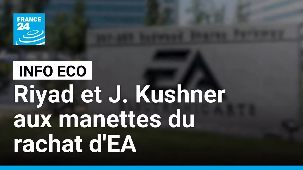 Electronic Arts racheté pour 55 milliards : l'Arabie saoudite et Jared Kushner aux manettes