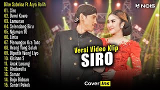 Dike Sabrina Feat Arya Galih - Siro | Full Album Terbaru 2024