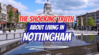 The Shocking Truth About Living In Nottingham
