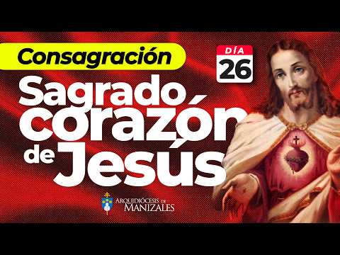 Consagración al Sagrado Corazón de Jesús ❤️‍🔥 Día 26 "Lugar de retiro y refugio" ✨33 días de amor