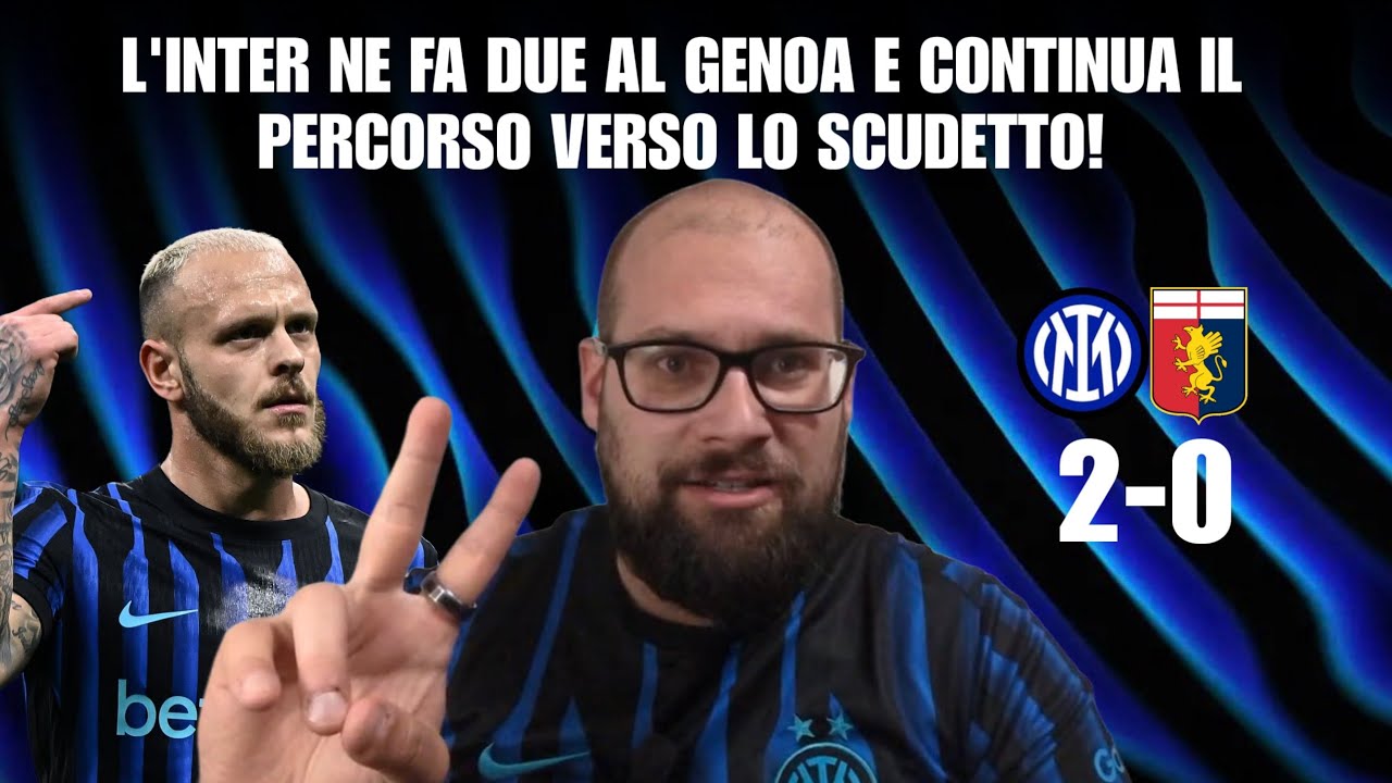 L'INTER NE FA DUE AL GENOA E CONTINUA IL PERCORSO SCUDETTO!🖤💙