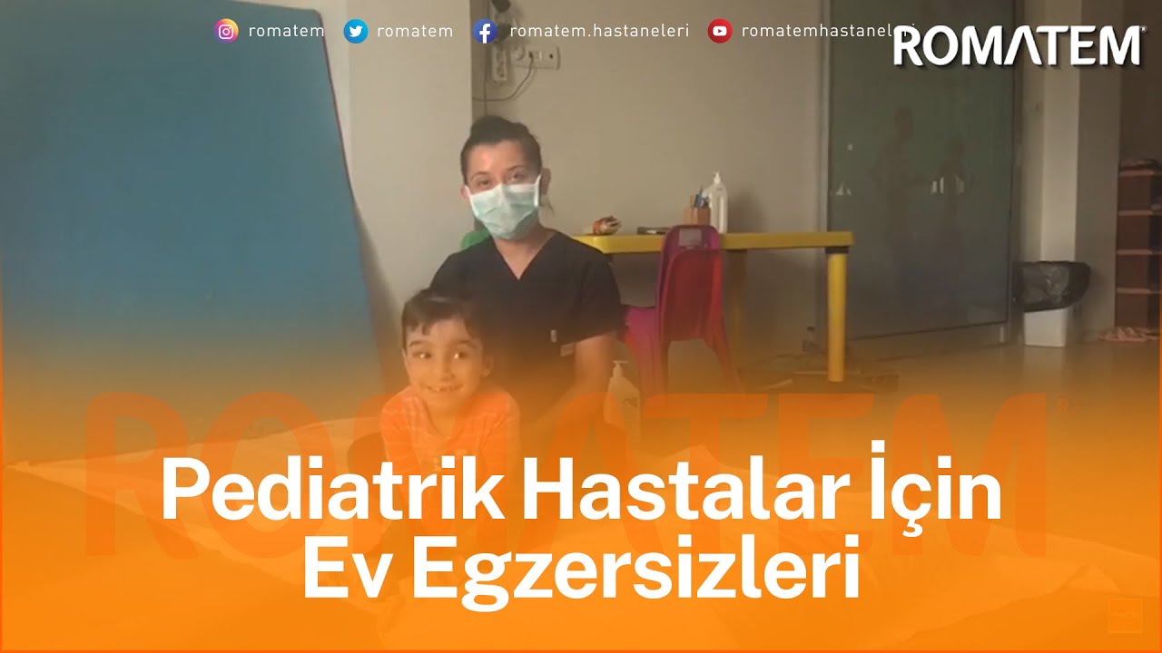 Pediatrik Hastalar İçin Ev Egzersizleri | Spina Bifida, Beyin Felci,Ortopedik Bozukluklar, Yutma