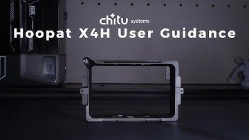 How to use Chitu Systems Hoopat X4H