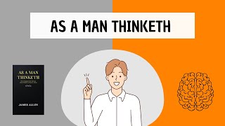 As A Man Thinketh (book summary) by James Allen - This is what's holding you back in life!