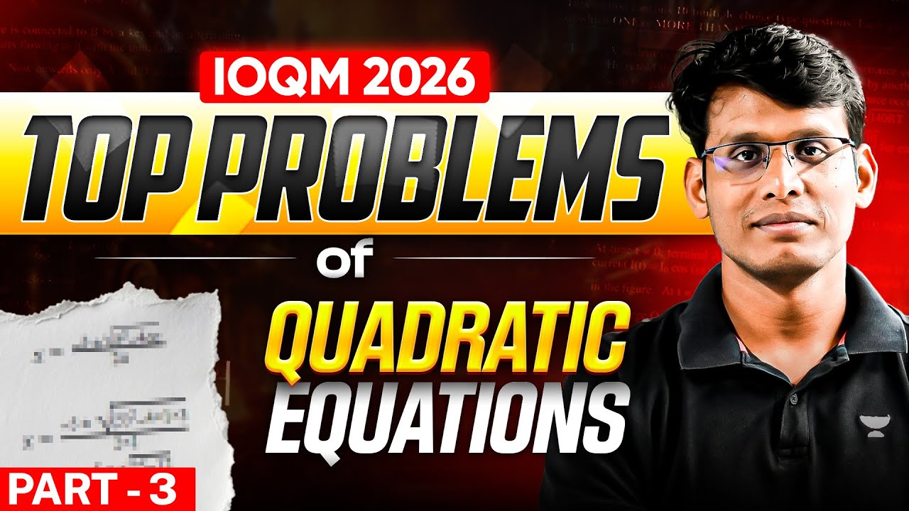 Top Problems of Quadratic Equations- Part 3 | IOQM 2026 | Prashant Jain #ioqm