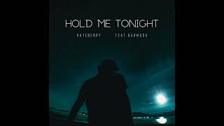 Hold Me Tonight (feat. Barmuda) - HateBerry