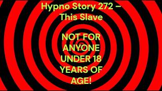 Hypno Story 272 – This Slave
