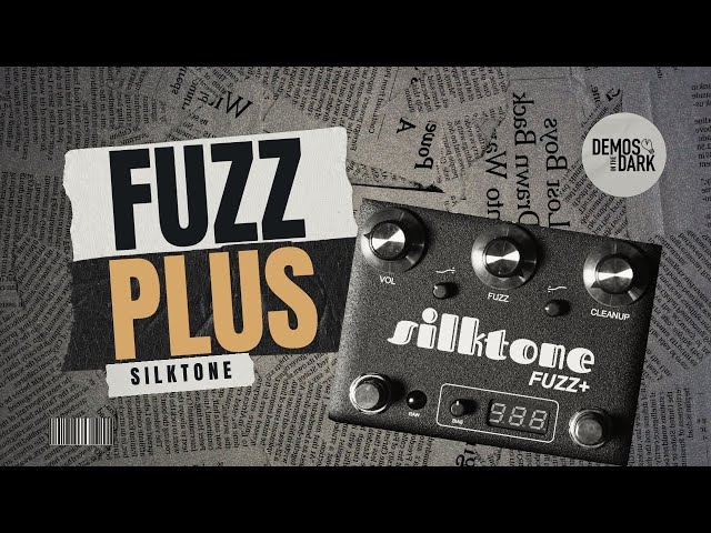 Silktone FUZZ+ // Fuzz Pedal Demo - YouTube