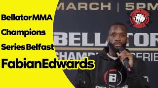 Fabian Edwards Bellator Champions Series Belfast Pre Fight Interview