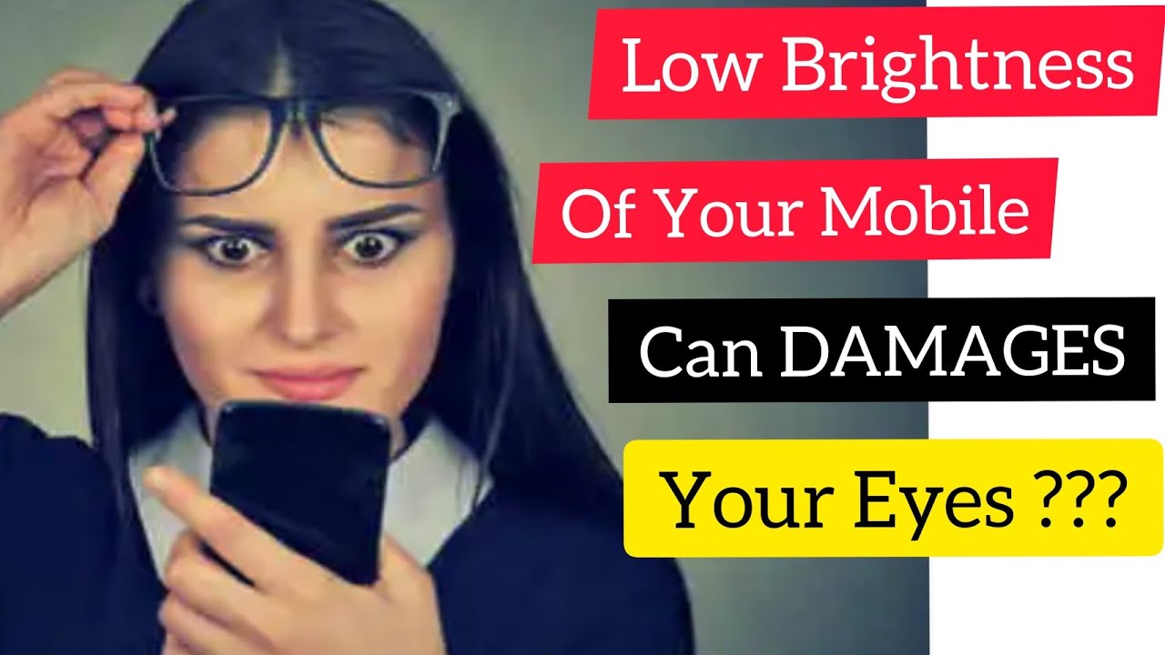 How much brightness is good for eyes in mobile?