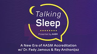 A new era of AASM accreditation