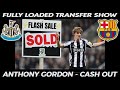 👀GORDON SOLD⚡Breaking News ‼️💰FULLY LOADED TRANSFER SHOW