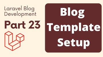 Laravel Blog Development Part 23 | Blog Template Setup | The Test Coder