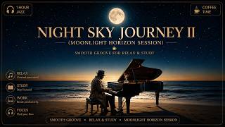 ใCoffee Shop JazzใNight Sky Journey II (Moonlight Horizon Session) - Ember Tone Studio