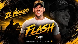 FLASH - ZÉ VAQUEIRO 
