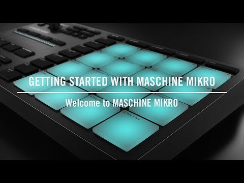 Welcome to MASCHINE MIKRO | Native Instruments