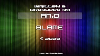 An.D - Blame - Original Songs & Lyrics