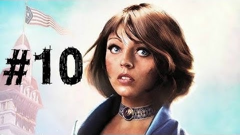 Bioshock Infinite Gameplay Walkthrough Part 10 - Tears - Chapter 10