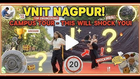 NIT NAGPUR TOUR 🔥 You Won’t Believe What Happened on Campus! 😱 | VNIT Revealed!