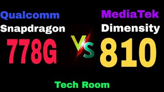 Snapdragon 778G Vs Dimensity 810 | Dimensity 810 Vs Snapdragon 778G | 778G Vs Dimensity 810