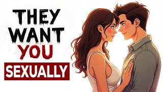 10 Hidden Signs Someone Is Sexually Attracted To You