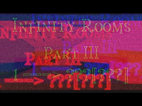 Infinity Rooms 1 to ???[???].Part III - YouTube