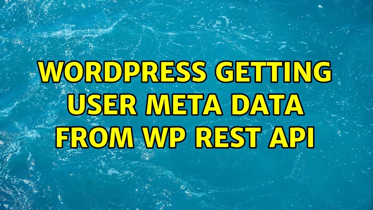 Wordpress: Getting user meta data from WP REST API - YouTube