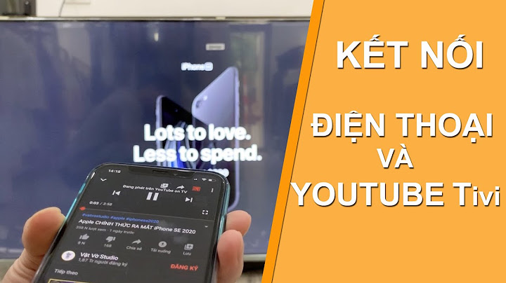 Hướng dẫn kết nối youtube với tivi