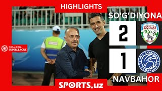 So'g'diyona - Navbahor 2:1 Super gollar, qizil kartochka va xavfli vaziyatlar HIGHLlGHTS