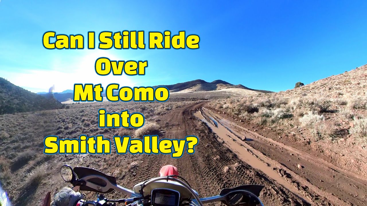 RANT & Ride! Can I Still Ride Over Mt Como To Smith Valley?