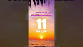 11 Days Until Summer Break 🏖️