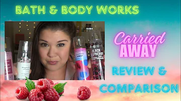 Elevated Elegance: Unveiling Bath and Body Works' Carried Away | Review & Comparison!