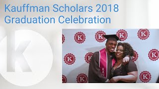 Kauffman Scholars 2018 Graduation Celebration